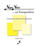 Noyes Notes...on Transposition di Randal C. Noyes edito da FriesenPress