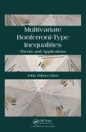 Multivariate Bonferroni-Type Inequalities di John Chen edito da Taylor & Francis Inc