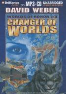 Changer of Worlds di David Weber edito da Brilliance Corporation