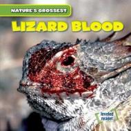 Lizard Blood di Roberto Betances edito da Gareth Stevens Publishing