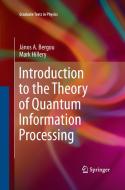 Introduction to the Theory of Quantum Information Processing di János A. Bergou, Mark Hillery edito da Springer New York
