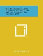 The Theosophical Path Magazine, V44, No. 3, to V45, No. 2, January to October, 1935 di G. De Purucker edito da Literary Licensing, LLC