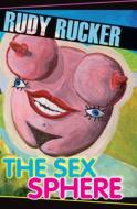 The Sex Sphere di Rudy Rucker edito da Open Road Media Science & Fantasy