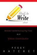 Stuff to Write about: Articles I Wrote During My Time as a Yahoo Contributor di Peggy a. James edito da Createspace