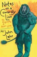 Notes on a Cowardly Lion: The Biography of Bert Lahr di John Lahr edito da OPEN ROAD MEDIA