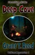 Something Stink's in Deep Cove di Grant T. Reed edito da Createspace