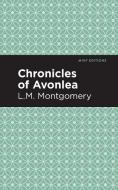 Chronicles of Avonlea di Lm Montgomery edito da MINT ED