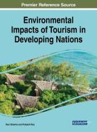 Environmental Impacts of Tourism in Developing Nations edito da Engineering Science Reference