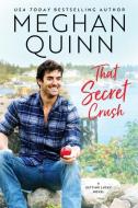 That Secret Crush di Meghan Quinn edito da MONTLAKE ROMANCE