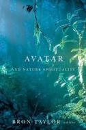 Avatar and Nature Spirituality edito da WILFRID LAURIER UNIV PR