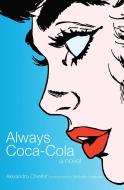 Always Coca-Cola di Alexandra Chreiteh, Michelle Hartman edito da Interlink Books