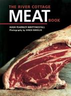 The River Cottage Meat Book di Hugh Fearnley-Whittingstall edito da Ten Speed Press