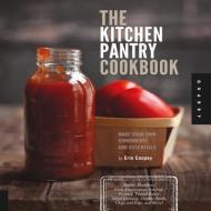 The Kitchen Pantry Cookbook di Erin Coopey edito da Quarry Books