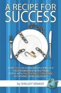A Recipe for Success di Shelley Kinash edito da Information Age Publishing