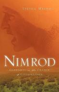 Nimrod-Darkness in the Cradle of Civilization di Steven Merrill edito da XULON PR