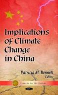 Implications of Climate Change in China edito da Nova Science Publishers Inc