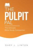 The Pulpit Pal di Linton Gary J. Linton edito da Westbow Press