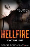 Hellfire - What She Lost: Book 4 di Third Cousins, Stacia Ford edito da SPEEDY PUB LLC