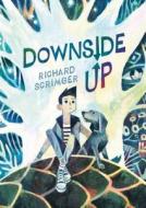 Downside Up di Richard Scrimger edito da Tundra Books