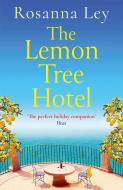 The Lemon Tree Hotel di Rosanna Ley edito da QUERCUS PUB INC