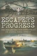 Escaper's Progress di James David, Christopher Jones edito da Pen & Sword Books Ltd