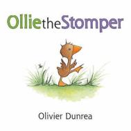 Ollie The Stomper di Olivier Dunrea edito da Walker Books Ltd