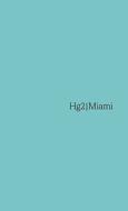 A Hedonist\'s Guide To Miami di Todd Obolsky, Charles Froggatt edito da Filmer Ltd