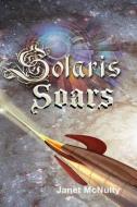 Solaris Soars di Janet McNulty edito da Mmp Publishing