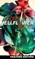 Hellflower (Heathen Edition) di George O. Smith edito da Heathen Editions