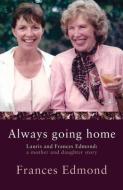 Always Going Home di Frances Edmond edito da Otago University Press