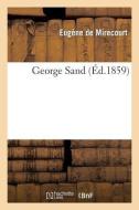 George Sand di Eugene De Mirecourt edito da Hachette Livre - Bnf