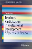 Teachers' Participation in Professional Development di Claudia Krille edito da Springer International Publishing