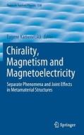 Chirality, Magnetism and Magnetoelectricity edito da Springer International Publishing