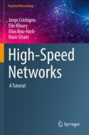 High-Speed Networks di Jorge Crichigno, Nasir Ghani, Elias Bou-Harb, Elie Kfoury edito da Springer International Publishing