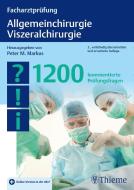 Facharztprüfung Allgemeinchirurgie, Viszeralchirurgie edito da Georg Thieme Verlag
