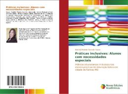Práticas inclusivas: Alunos com necessidades especiais di Danielly Pinheiro Gusmão Souza edito da Novas Edições Acadêmicas