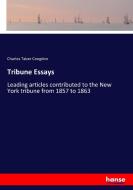 Tribune Essays di Charles Taber Congdon edito da hansebooks