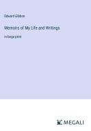 Memoirs of My Life and Writings di Edward Gibbon edito da Megali Verlag