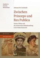 Zwischen Princeps und Res Publica di Johannes M. Geisthardt edito da Steiner Franz Verlag