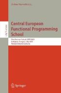 Central European Functional Programming School di Zoltán Horváth edito da Springer Berlin Heidelberg