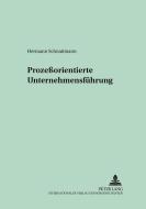 Prozeßorientierte Unternehmensführung di Hermann Schnaitmann edito da Lang, Peter GmbH