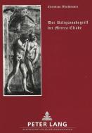 Der Religionsbegriff bei Mircea Eliade di Christian Wachtmann edito da Lang, Peter GmbH