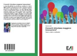 I brevetti stimolano maggiore innovazione? di Francesca Baù edito da Edizioni Accademiche Italiane
