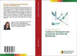 Cultura e formação nos primeiros escritos de Nietzsche di Silvia Cristina Fernandes Lima edito da Novas Edições Acadêmicas