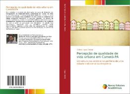 Percepção de qualidade de vida urbana em Cametá-PA di Cleiton Lopes Cabral edito da Novas Edições Acadêmicas