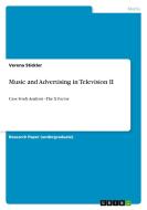 Music and Advertising in Television II di Verena Stickler edito da GRIN Publishing