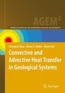 Convective and Advective Heat Transfer in Geological Systems di Bruce E. Hobbs, Alison Ord, Chongbin Zhao edito da Springer Berlin Heidelberg
