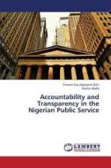 Accountability and Transparency in the Nigerian Public Service di Walter Idada edito da LAP Lambert Academic Publishing