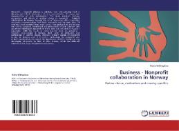 Business - Nonprofit collaboration in Norway di Maria Mikhaylova edito da LAP Lambert Academic Publishing