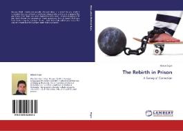 The Rebirth in Prison di Hakan Ergin edito da LAP Lambert Academic Publishing